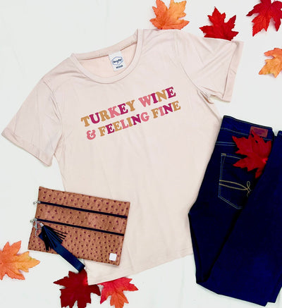 Turkey Wine & Feeling Fine on Classic Tiramisu-Beige Cuff Tee