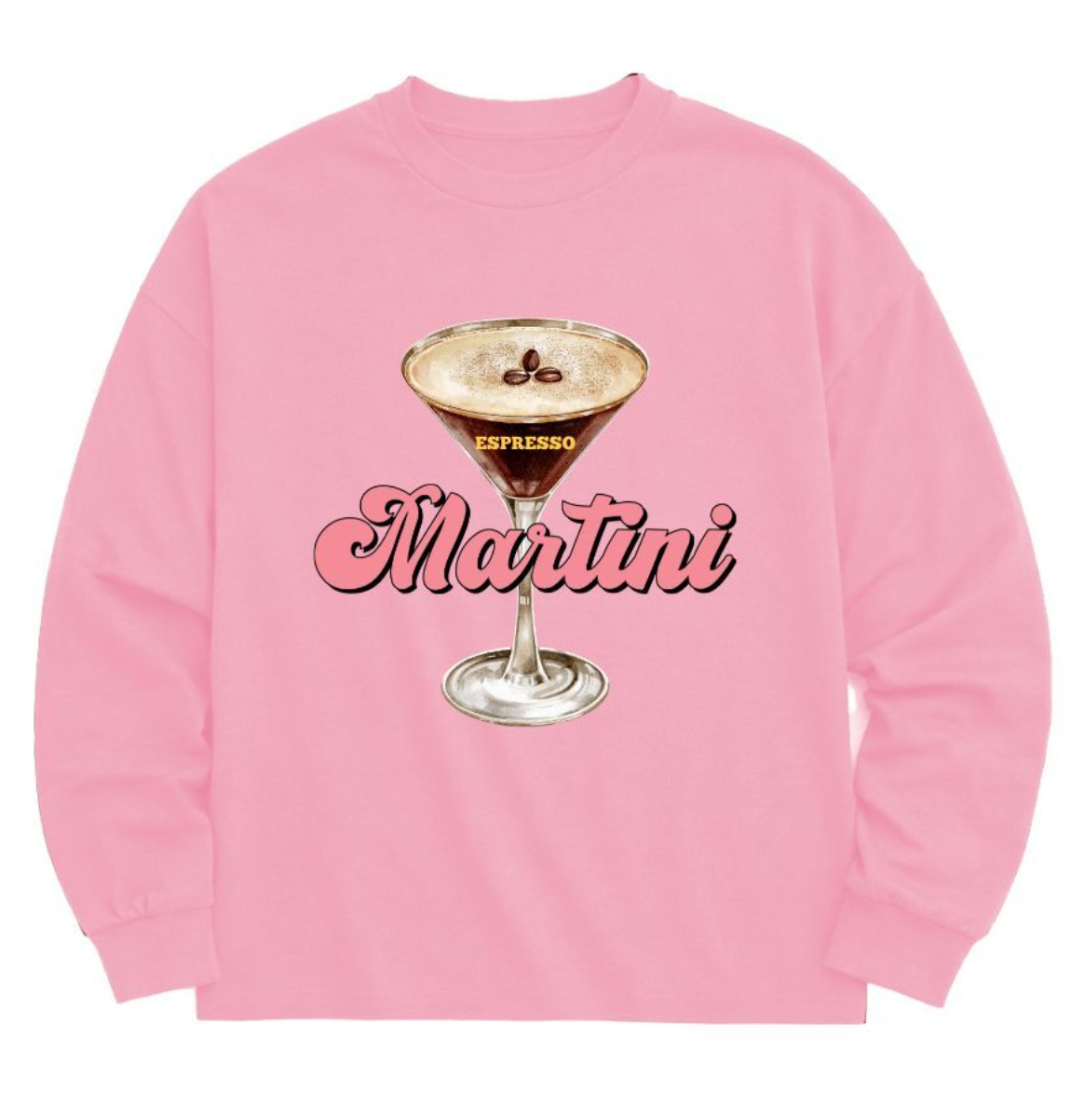Espresso Martini on Light Weight Sweatshirt, Pink