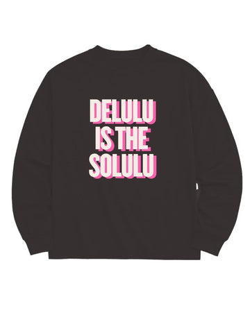 "Delulu is the Solulu" Light Weight Sweatshirt, Black