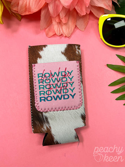 We Like To Get Rowdy Cowhide Print Can Cooler