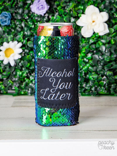 Peachy Keen Alcohol you Later Sequin Shifting Can Coolers For Slim Can (Set of 3)