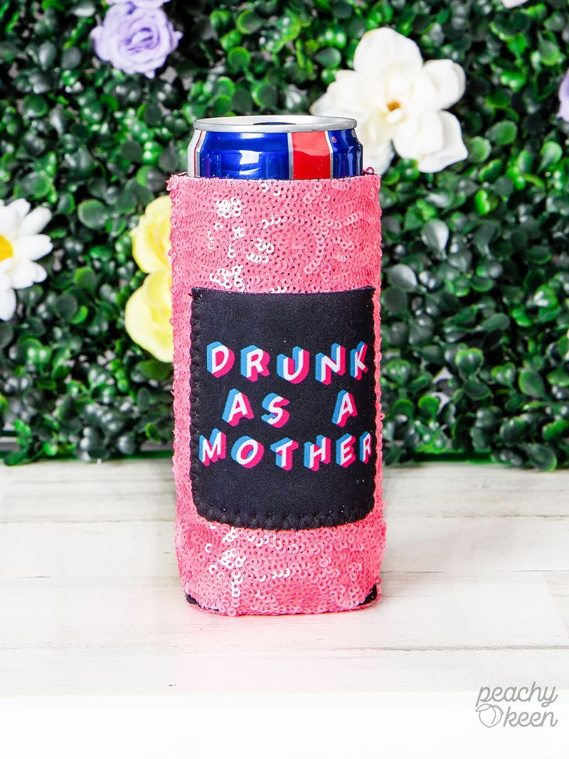 Drunk As a Mother Sequin Slim Can Cooler
